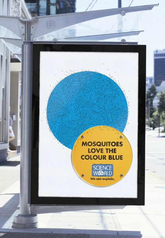 博物館（サイエンスワールド）の屋外広告。「蚊は青色が好き」として、科学の実証実験しているようですね。＜カナダ＞