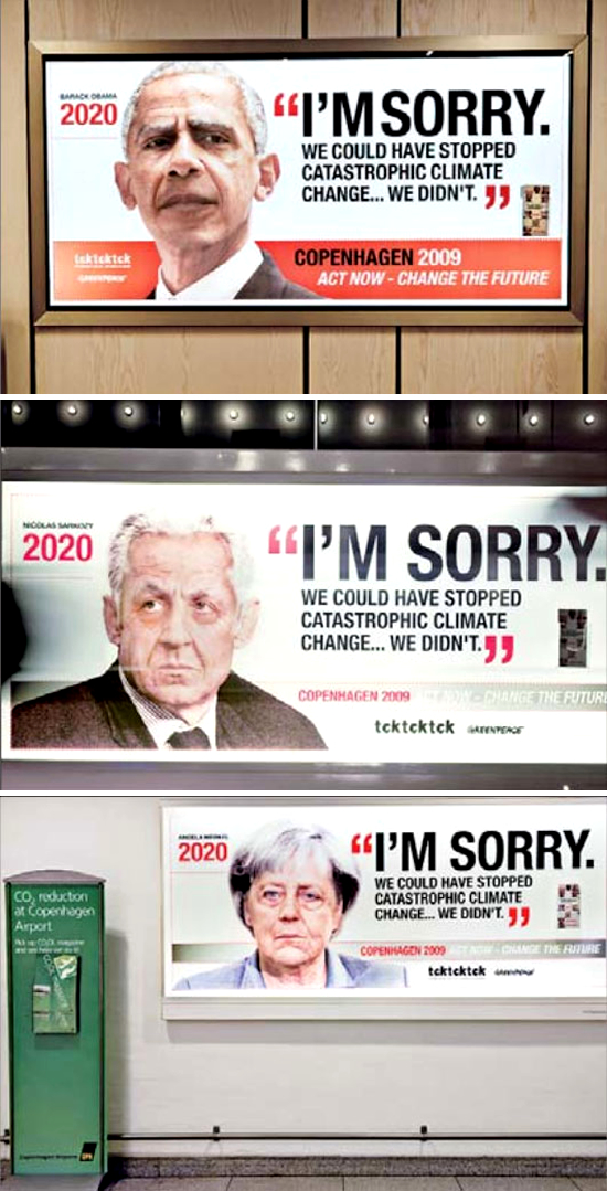 国際環境NGO団体（グリーンピース）の屋外広告。「2020年には謝罪」。世界の指導者を皮肉る看板は、国際会議が開催されたコペンハーゲン空港で展開されました。＜デンマーク＞